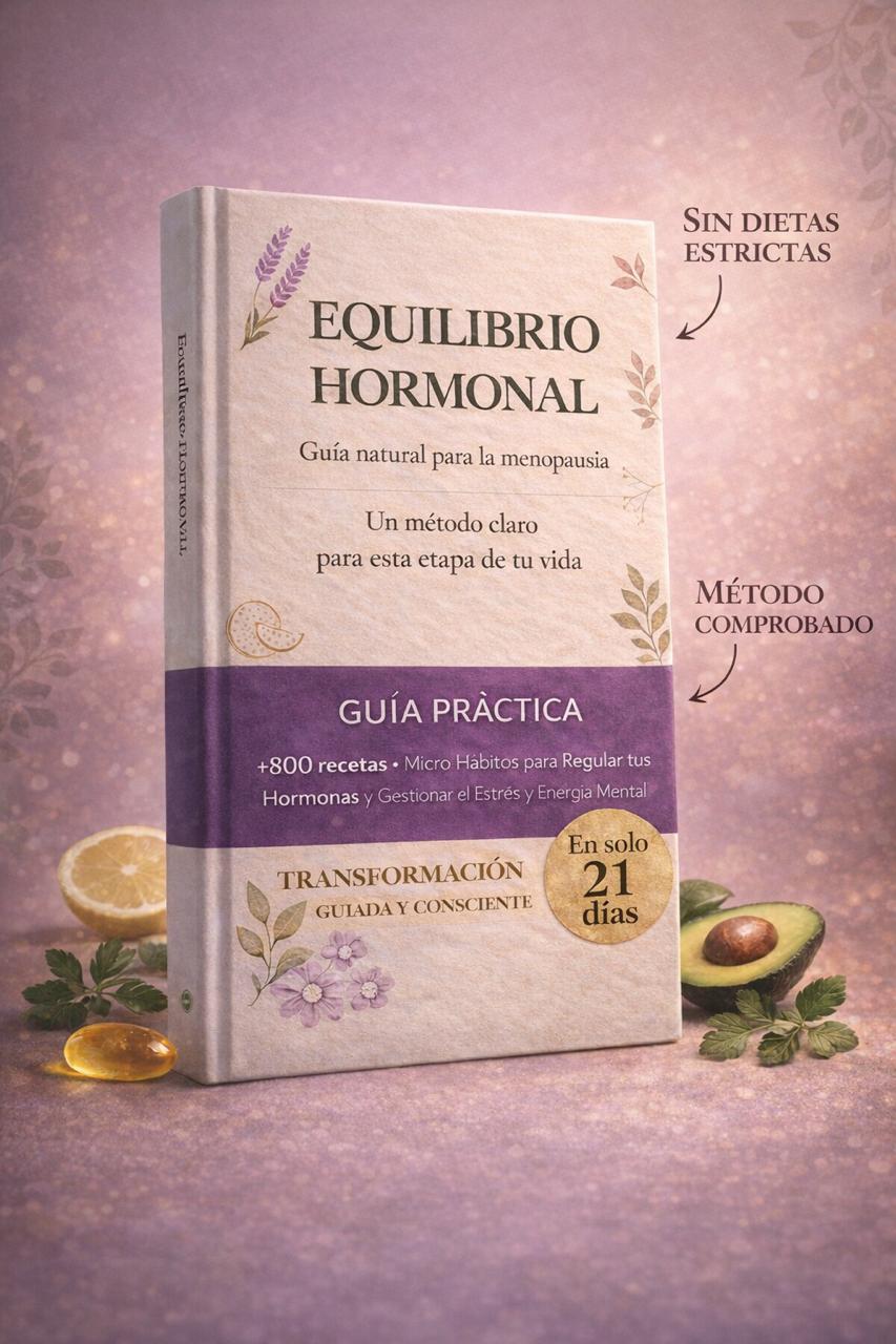 Guía de Equilibrio Hormonal con Alimentos Reales +800 recetas funcionales 🌸